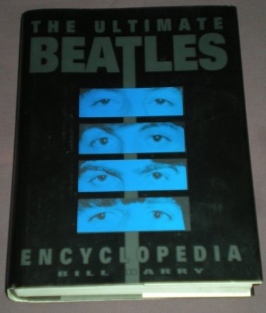 THE ULTIMATE BEATLES ENCYCLOPEDIA Bill Harry 1993 1st American Edition First Printing HC/DJ