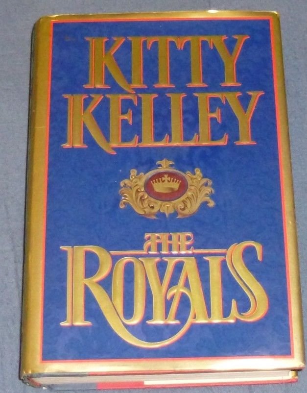 THE ROYALS Kitty Kelley 1st Printing House of Windsor Queens Victoria, Elizabeth