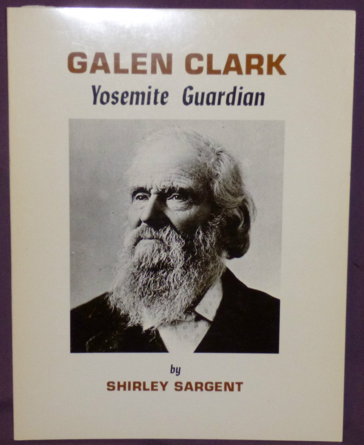 GALEN CLARK: YOSEMITE GUARDIAN book paperback Shirley Sargent 1981 illustrated