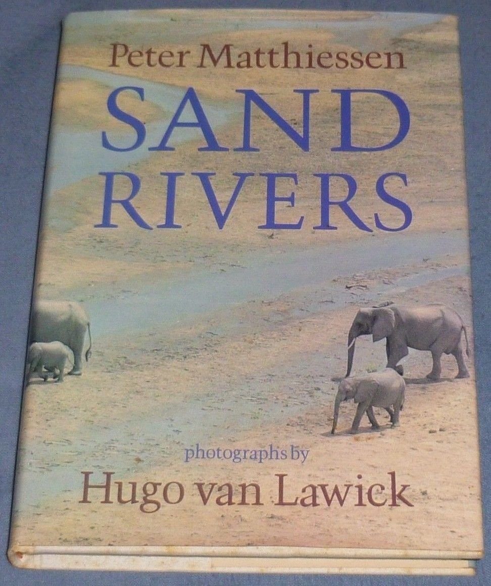 SAND RIVERS Peter Matthiessen 1981 HC/DJ 1st/1st Hugo Van Lawick photography