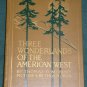 THREE WONDERLANDS OF THE AMERICAN WEST by Thomas Murphy illustrations Thomas Moran