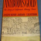 ANYBODY'S GOLD Joseph H Jackson Signed 1st edition 1st print E H Suydam illustrator HC/DJ