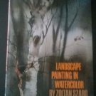 LANDSCAPE PAINTING IN WATERCOLOR Zoltan Zsabo '74 4th printing HC/DJ instruction