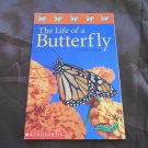 The Life of a Butterfly By Robin Bernard