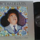 MIGUELITO CANAS latin america LP BODAS DE PLATA RCA