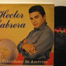 HECTOR CABRERA usa LP EL TRIUNFADOR DE AMERICA Latin KUBANEY