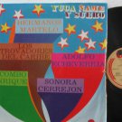 HERMANOS MARTELO latin america LP YUCA NAME Y SUERO CURRAMBA