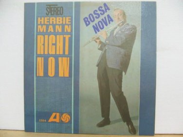HERBIE MANN usa LP RIGHT NOW BOSSA NOVA Jazz ATLANTIC
