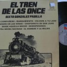 SIXTO GONZALEZ PARRILA latin america LP EL TREN DE LAS ONCE ALVA