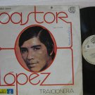 PASTOR LOPEZ latin america LP TRAICIONERA FUENTES