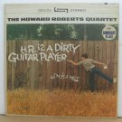 HOWARD ROBERTS QUARTET usa LP H.R. IS A DIRTY GUITAR PLAYER Jazz CAPITOL