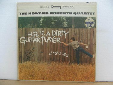 HOWARD ROBERTS QUARTET usa LP H.R. IS A DIRTY GUITAR PLAYER Jazz CAPITOL