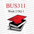BUS 311 - Week 2 DQ 1