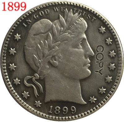 US Coin 1899 QUARTER DOLLARS BARBER COINS COPY