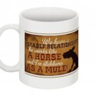 A STABLE Relationship, he works like a HORSE and I'm as STUBBORN as a MULE! - Funny Coffee Mug