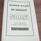 Superstar 3900GHP AM/FM/SSB Export CB Radio Owners Manual