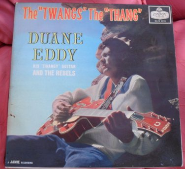 DUANE EDDY - THE "TWANGS" THE "THANG" - London HA-W 2236