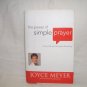 The Power of Simple Prayer By Joyce Meyer
