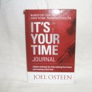 IT'S YOUR TIME JOURNAL - JOEL OSTEEN