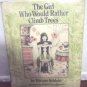 The Girl Who Would Rather Climb Trees by Miriam Schlein (1975, Hardcover) 1st E