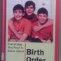 Everything You Need to Know about Birth Order The Need to Know Library:...