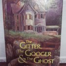 The Gitter The Gooder and the Ghost by Stephen Ryan Oliver 1983 Childrens Novel