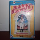 Bobby Baseball 1991 Robert Kimmel Smith  Hardcover Rare Book