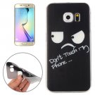 For Galaxy S6 Edge Don't Touch Pattern TPU Protective Case