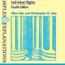 Constitutional Law : Individual Rights by Christopher N. May and Allan Ides...