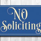 No Soliciting Sign - Classic style Aluminum Composite Metal No Soliciting Sign