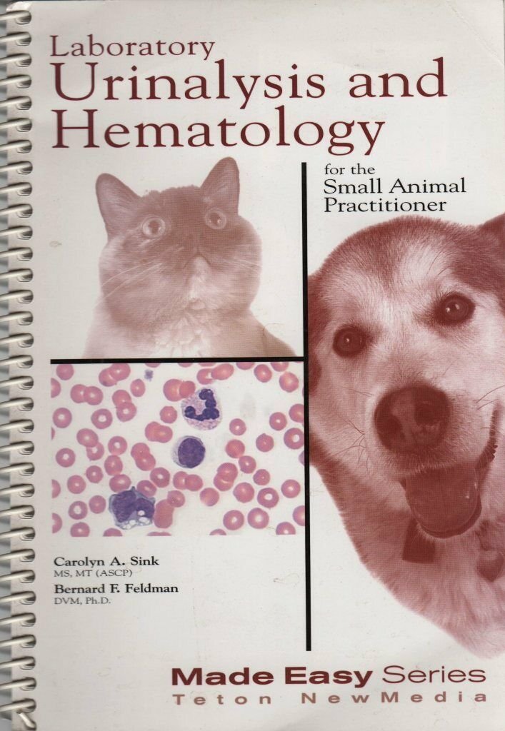 Laboratory Urinalysis and Hematology for the Small Animal Practitioner