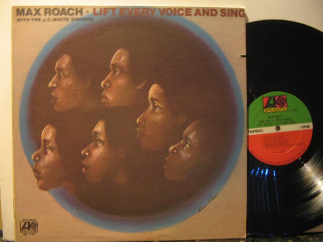 MAX ROACH * LIFT EVERY VOICE AND SING
