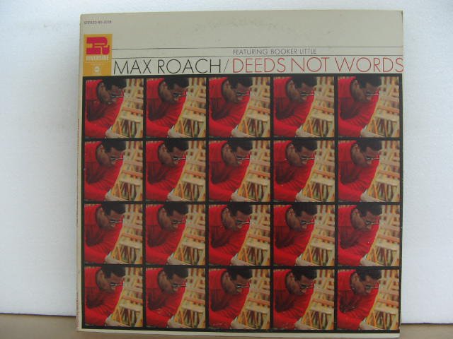 MAX ROACH * DEEDS NOT WORDS