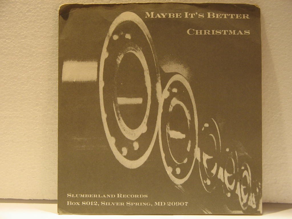 MAYBE IT'S BETTER * CHRISTMAS
