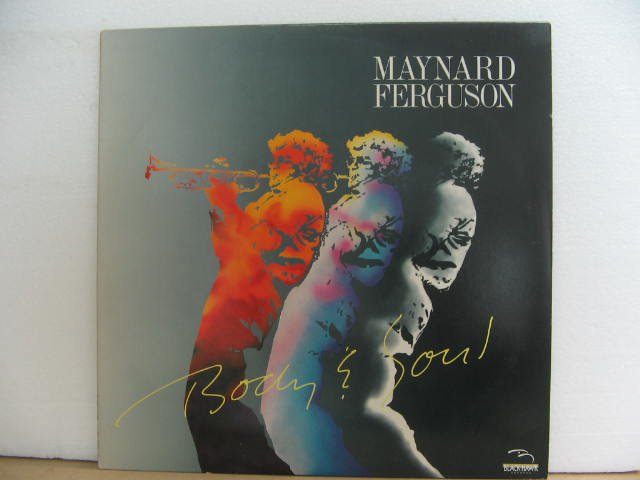 MAYNARD FERGUSON * BODY & SOUL