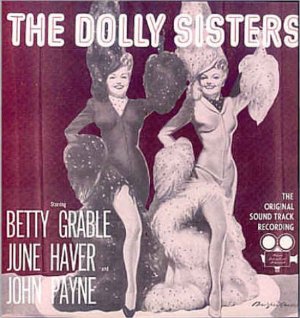 DOLLY SISTERS ~ Out-Of-Print 40s Movie Soundtrack Vinyl LP ~ Betty GRABLE / June HAVER / John PAYNE