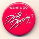 DIRTY DANCING ~ Original 1987 MOVIE PROMO PINBACK ~ PATRICK SWAYZE / JENNIFER GRAY