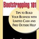 ootstrapping 101: Tips to Build Your business with Limited Cash and Free Outside Help