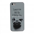 Tomorrow Will Be A Better Day Pug Face Case for Apple iPhone 4 4S 5 5S 6 6 Plus