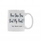 How Dare You Steal My Heart Mug - Lover Love Valentine Gift (11 Oz)
