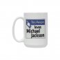 This Person Loves Michael Jackson Mug - Christmas Family Friend Gift (15 Oz)