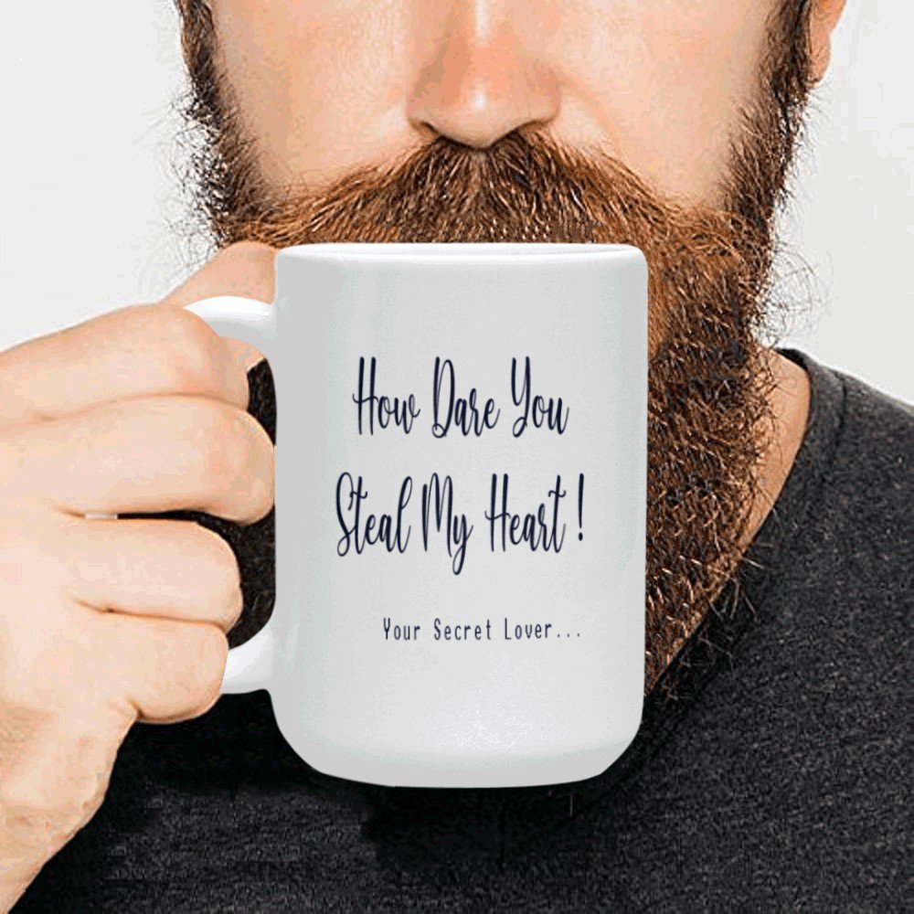 How Dare You Steal My Heart Mug - Lover Love Valentine Gift (15 Oz)