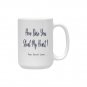 How Dare You Steal My Heart Mug - Lover Love Valentine Gift (15 Oz)