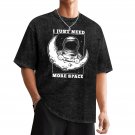 I Need More Space Astronaut Washed Drop Shoulder Cotton T-Shirt (Size S - 2XL)