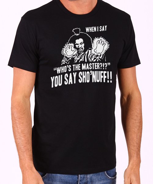 WHO'S The MASTER You Say Sho'Nuff - The Last Dragon Men's Black T Shirt