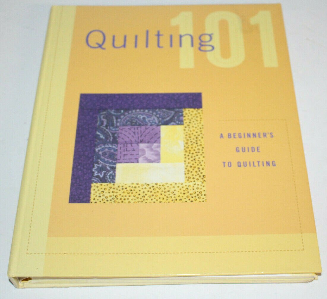 Quilting 101: A Beginner's Guide to Quilting Lay Flat Spiral Hardcover Book