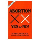 Abortion Yes or No? by John L. Grady, M.D. TAN Books Pro-Life Perspective