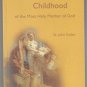 The Wondrous Childhood Most Holy Mother of God St. John Eudes 1915 PB Religion