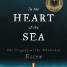 In the Heart of the Sea: The Tragedy of the Whaleship Essex Paperback for cheap