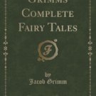 Grimms Complete Fairy Tales (Classic Reprint) Paperback On sale